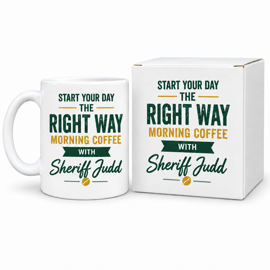 Right Way Morning Coffee with Sheriff Judd - 11 oz Mug